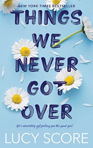 Book cover: Things We Never Got Over (Knockemout) by Lucy Score
