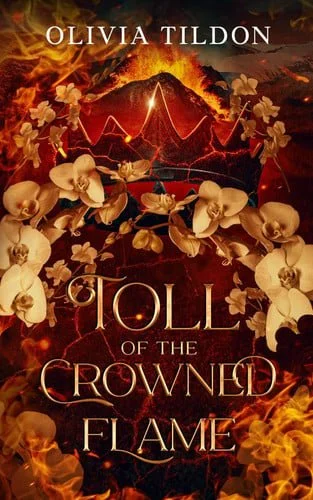 Book cover: Toll of the Crowned Flame by Olivia Tildon
