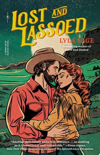 Book cover: Lost and Lassoed: A Rebel Blue Ranch Novel by Lyla Sage