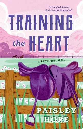 Book cover: Training the Heart A Silver Pines Novel by Paisley Hope