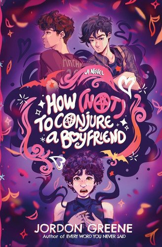 Book cover: How (Not) to Conjure a Boyfriend by Jordon Greene