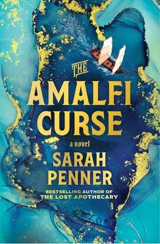 Book cover: The Amalfi Curse A Bewitching Tale of Sunken Treasure , Forbidden Love , and Ancient Magic on the Amalfi Coast by Sarah Penner