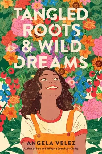 Book cover: Tangled Roots and Wild Dreams by Angela Velez