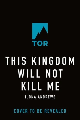 Book cover: This Kingdom Will Not Kill Me by Ilona Andrews