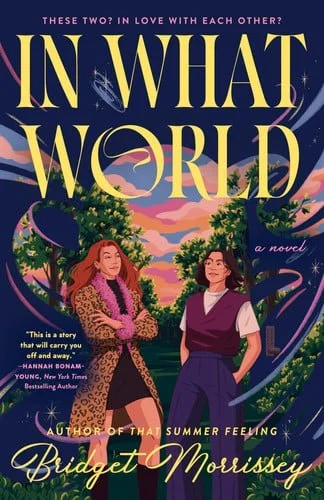 Book cover: In What World by Morrissey, Bridget