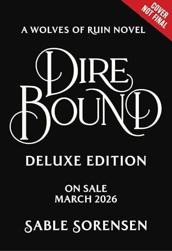 Book cover: Dire Bound (Deluxe Limited Edition) by Sable Sorensen