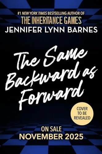 Book cover: The Same Backward as Forward (The Inheritance Games) by Jennifer Lynn Barnes
