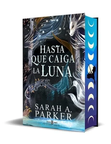 Book cover: Hasta Que Caiga la Luna (Edición Limitada, Cantos Pintados) / When the Moon Hatched (Limited Edition, Sprayed Edges) by Sarah A. Parker