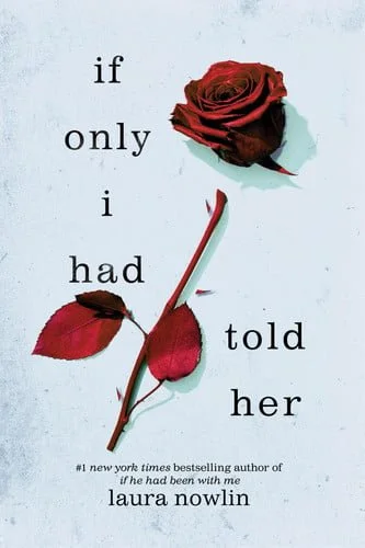 Book cover: If Only I Had Told Her by Laura Nowlin