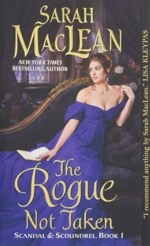 Book cover: The Rogue Not Taken Scandal & Scoundrel, Book I by Sarah MacLean