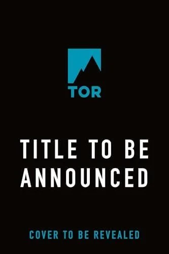Book cover: Tor October 2026 Title to Be Announced by Tor October 2026 Author to Be Announced