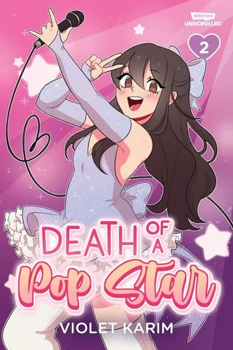 Book cover: Death of a Pop Star, Vol. 2 A Webtoon Unscrolled Graphic Novel by Violet Karim