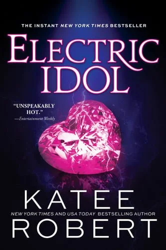 Book cover: Electric Idol: A Deliciously Forbidden Modern Retelling of Psyche and Eros by Katee Robert