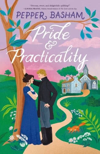 Book cover: Pride and Practicality - A Low-Spice, High-swoon Regency Rom-com by Pepper Basham