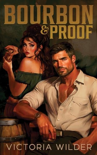 Book cover: Bourbon and Proof (Standard Edition) by Victoria Wilder