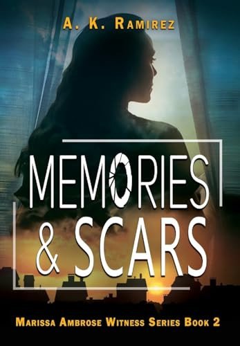 Book cover: Memories & Scars by A K Ramirez