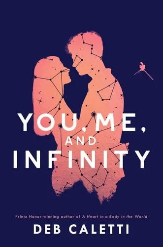 Book cover: You, Me, and Infinity by Deb Caletti