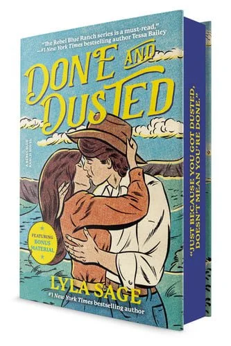 Book cover: Done and Dusted (Deluxe Edition): A Rebel Blue Ranch Novel by Sage, Lyla