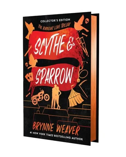 Book cover: Scythe & Sparrow (Collector's Edition) (The Ruinous Love Trilogy) by Weaver, Brynne
