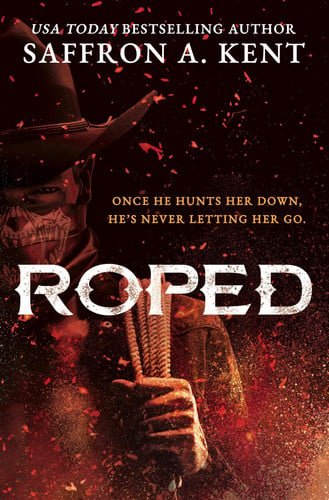 Book cover: Roped by Kent, Saffron A.