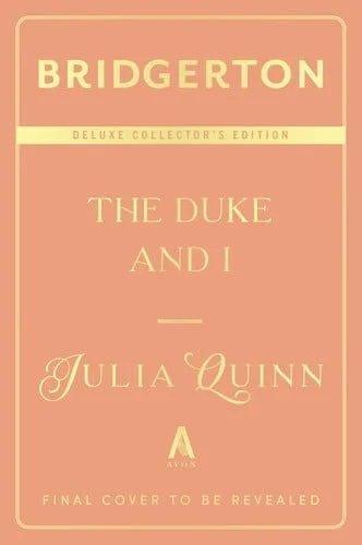 Book cover: The Duke and I Deluxe Collector's Edition Bridgerton by Julia Quinn
