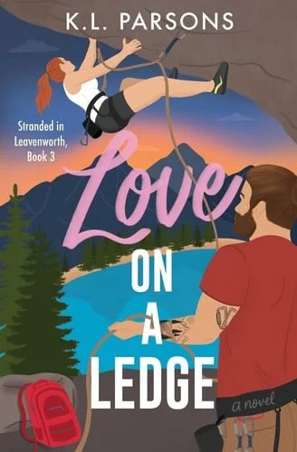 Book cover: Love on a Ledge by K. L. Parsons
