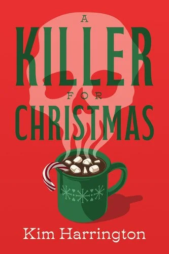 Book cover: A Killer for Christmas: A Novel by Harrington, Kim