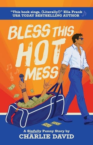 Book cover: Bless This Hot Mess: A Sinfully Funny Story by David, Charlie