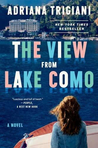 Book cover: The View From Lake Como: A Novel by Adriana Trigiani
