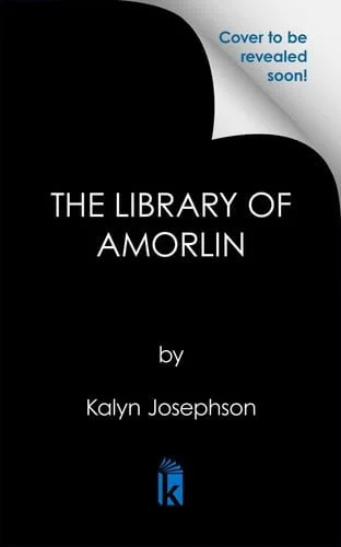 Book cover: The Library of Amorlin: Deluxe Limited Edition by Kalyn Josephson