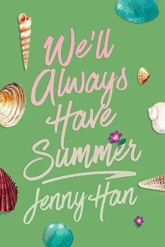 Book cover: We'll Always Have Summer (Deluxe Edition) (The Summer I Turned Pretty) by Jenny Han