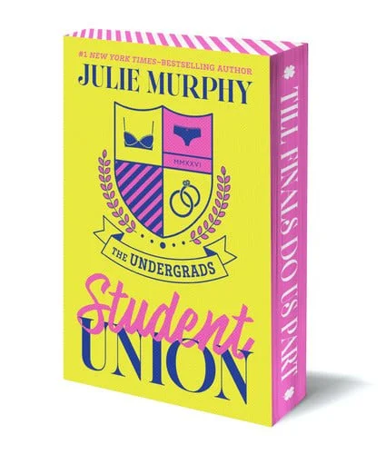Book cover: The Undergrads: Student Union by Balzer and Bray author to be revealed; Julie Murphy