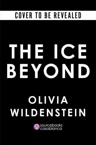 Book cover: The Ice Beyond (Deluxe Edition) by Olivia Wildenstein