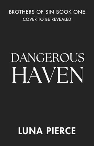 Book cover: Dangerous Haven (Brothers of Sin) by Pierce, Luna