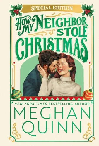 Book cover: How My Neighbor Stole Christmas (Collector's Edition) by Quinn, Meghan