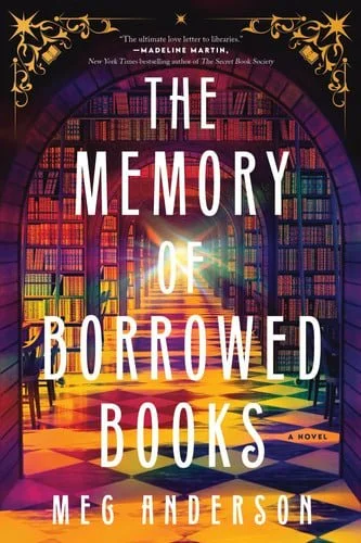 Book cover: The Memory of Borrowed Books: A Novel by Anderson, Meg