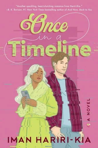 Book cover: Once in a Timeline: A Novel by Hariri-Kia, Iman