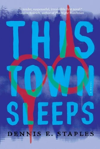 Book cover: This town sleeps: a novel by Staples, Dennis E.