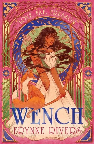 Book cover: Wench: Your next romantasy obsession, NEW for 2026! by Rivers, Erynne