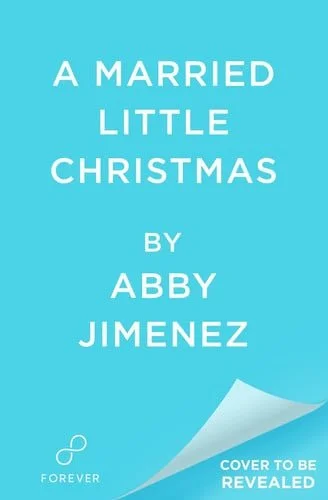 Book cover: A Married Little Christmas (Deluxe Edition) by Abby Jimenez