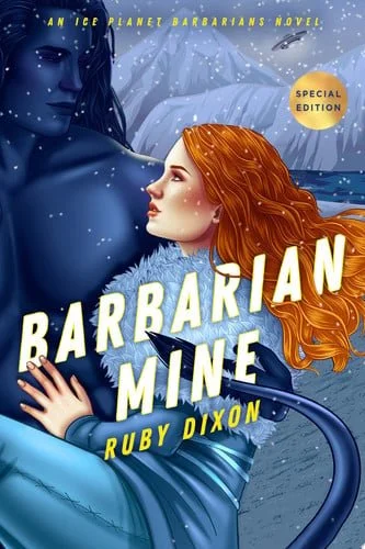 Book cover: Barbarian Mine (Ice Planet Barbarians) by Ruby Dixon
