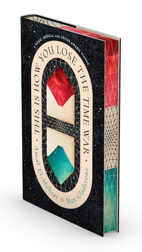 Book cover: This Is How You Lose the Time War (Deluxe Edition) by Amal El-Mohtar; Max Gladstone