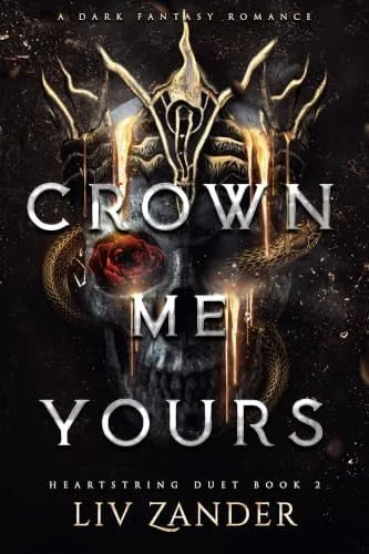 Book cover: Crown Me Yours (Heartstring Duet, 2) by Zander, Liv