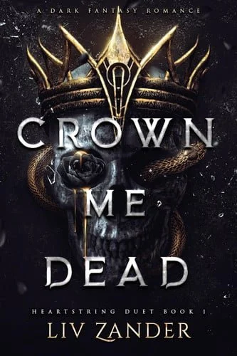 Book cover: Crown Me Dead (The Heartstring Duet, 1) by Zander, Liv