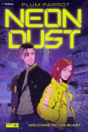 Book cover: Welcome to the Blast - A Cyberpunk Adventure by Plum Parrot