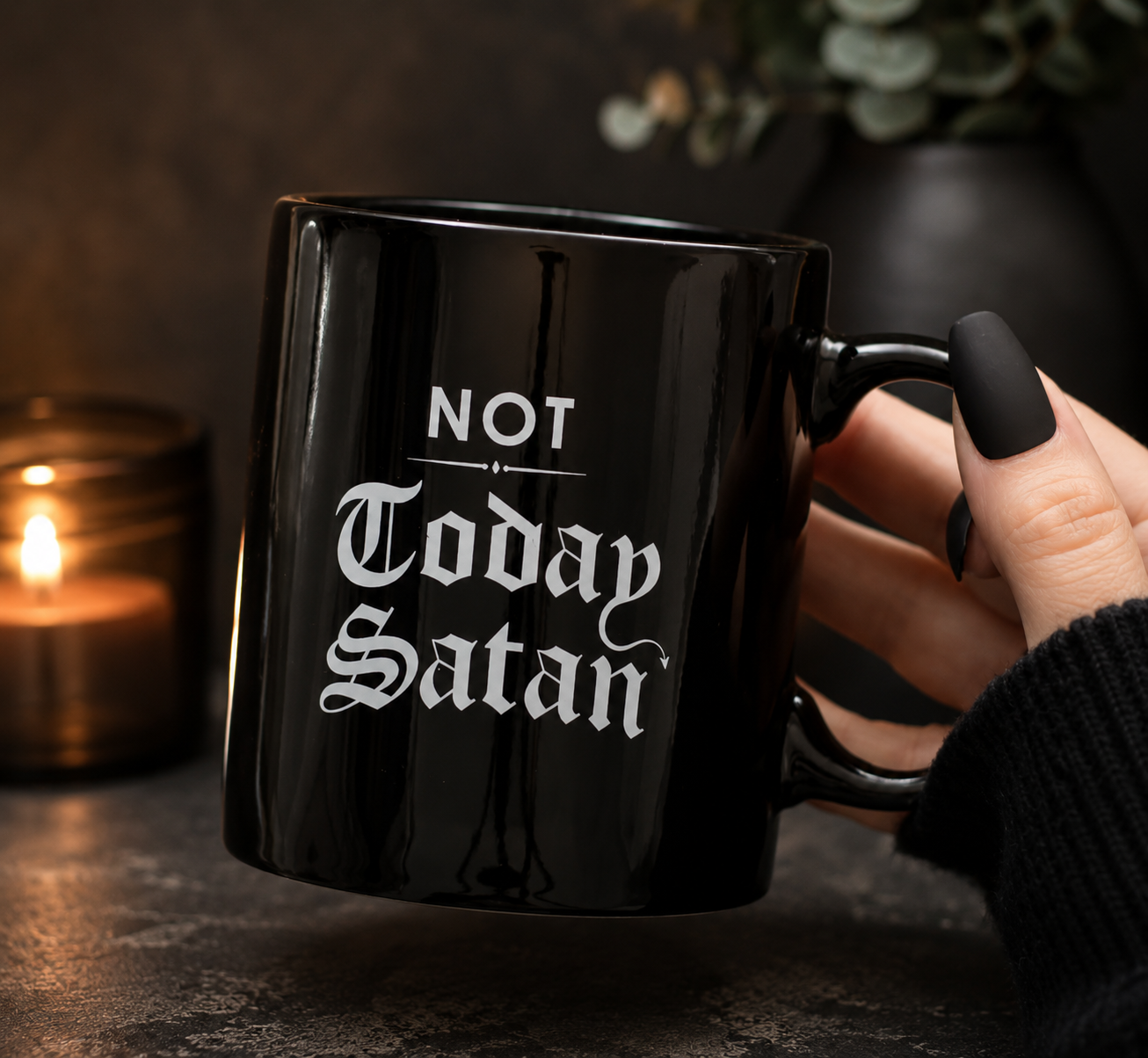 Not today Satan mugg