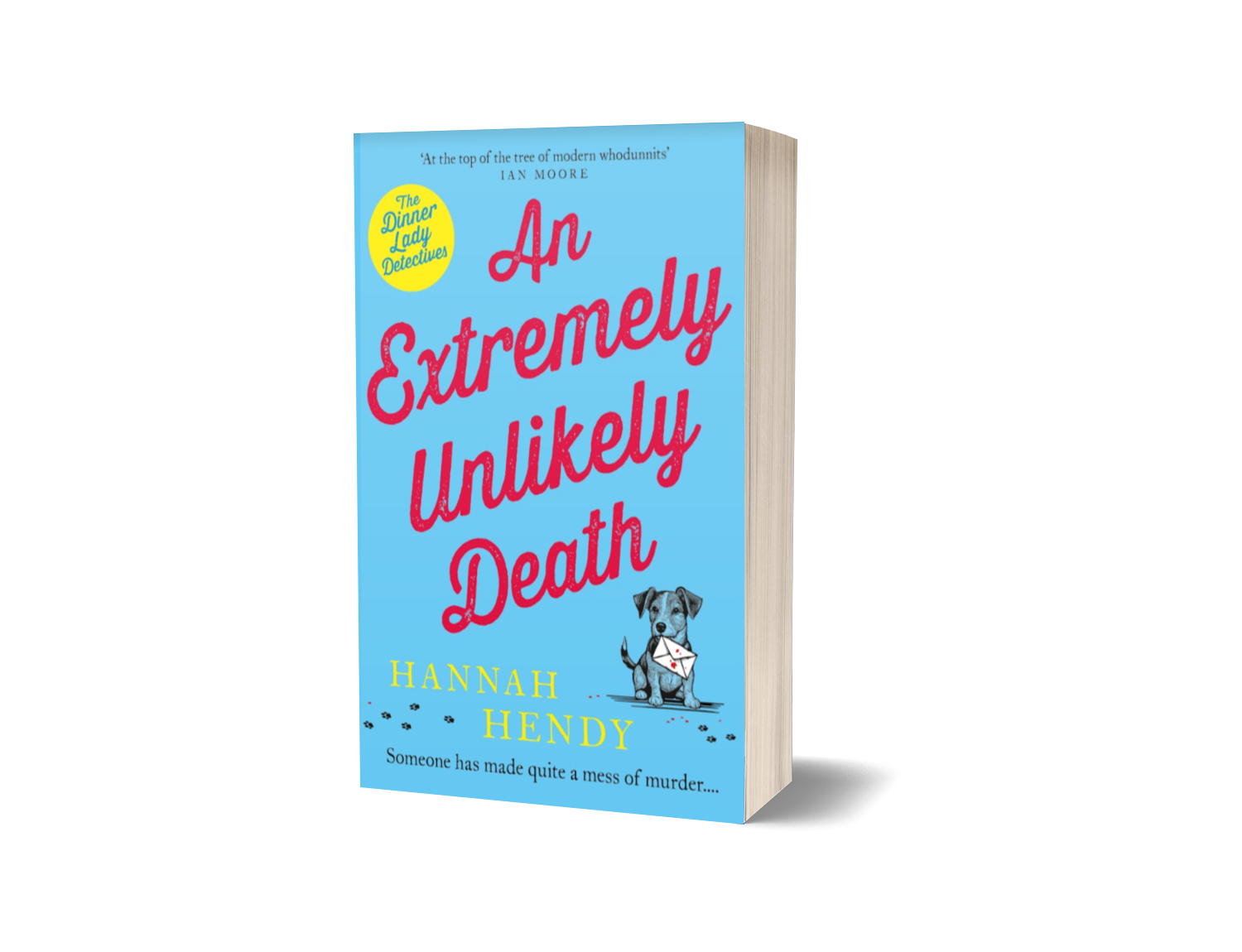 Book cover titled 'An Extremely Unlikely Death' by Hannah Hendy, part of 'The Dinner Lady Detectives' series, featuring a small dog holding an envelope in its mouth on a blue background.