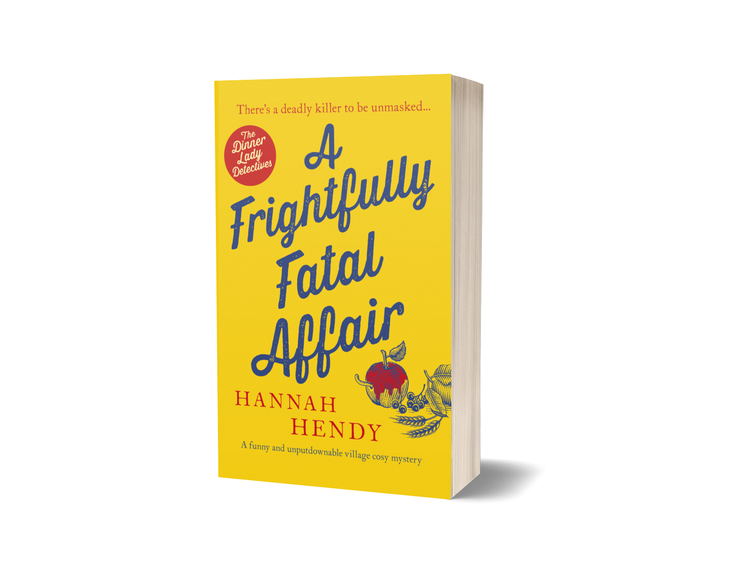 Cover of a book titled "A Frightfully Fatal Affair" by Hannah Hendy, with a yellow background, blue and red text, and an illustration of an apple and leaves.