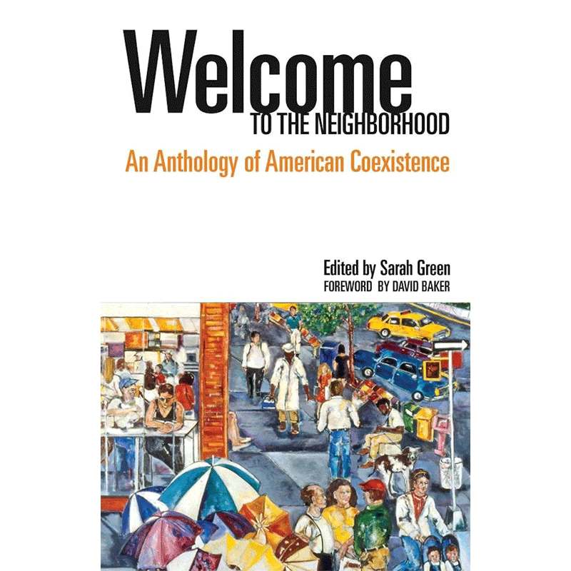 Book cover for 'Welcome to the Neighborhood: An Anthology of American Coexistence,' edited by Sarah Green. The cover features a colorful watercolor illustration of a lively downtown street scene with people walking, shopping, and sitting at outdoor cafes, with cars and trees in the background.