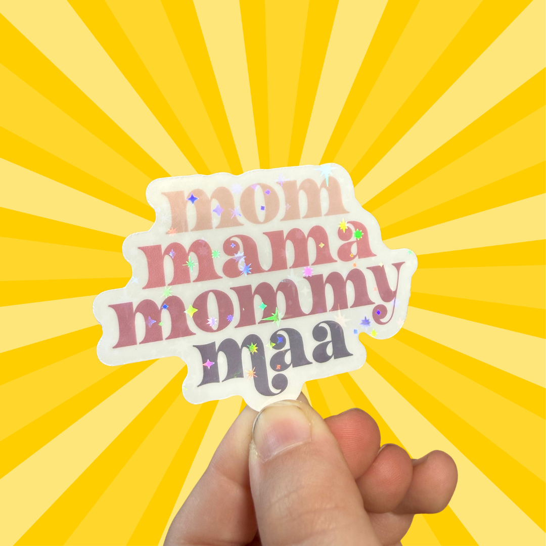 Mom, mama, mommy, maa